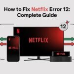 How to Fix Netflix Error