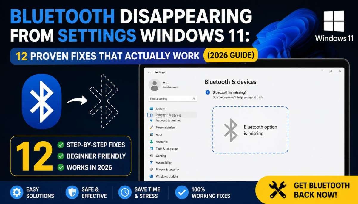 Bluetooth Disappearing from Settings Windows 11 12 Proven Fixes That Actually Work (2026 Guide)-Bluetooth Disappearing from Settings Windows 11